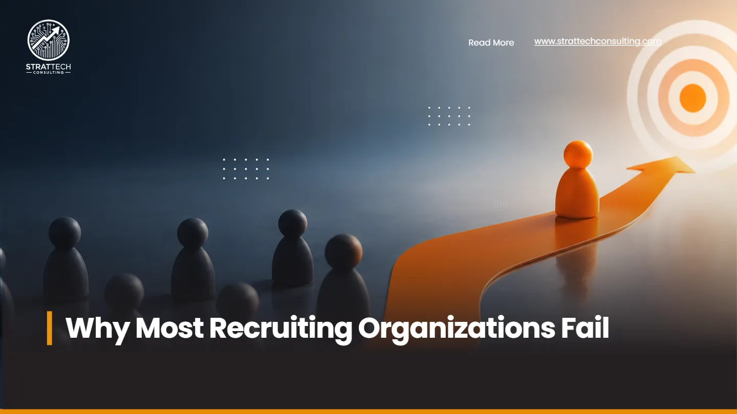 Why Most Recruiting Organizations Fail